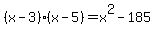 %28x-3%29%28x-5%29=x%5E2-185