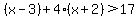 %28x-3%29%2B4%28x%2B2%29%3E17