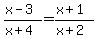 %28x-3%29%2F%28x%2B4%29=%28x%2B1%29%2F%28x%2B2%29