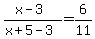 %28x-3%29%2F%28x%2B5-3%29=6%2F11