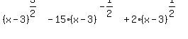 %28x-3%29%5E%283%2F2%29-15%28x-3%29%5E%28-1%2F2%29%2B2%28x-3%29%5E%281%2F2%29