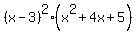 %28x-3%29%5E2%2A%28x%5E2+%2B+4x+%2B+5%29