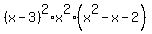 %28x-3%29%5E2%2Ax%5E2%28x%5E2-x+-+2%29