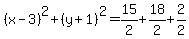 %28x-3%29%5E2%2B%28y%2B1%29%5E2=15%2F2%2B18%2F2%2B2%2F2