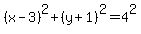 %28x-3%29%5E2%2B%28y%2B1%29%5E2=4%5E2