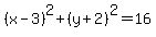 %28x-3%29%5E2%2B%28y%2B2%29%5E2=16