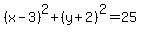 %28x-3%29%5E2%2B%28y%2B2%29%5E2+=+25