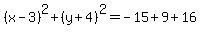 %28x-3%29%5E2%2B%28y%2B4%29%5E2=-15%2B9%2B16