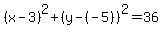 %28x-3%29%5E2%2B%28y-%28-5%29%29%5E2=36