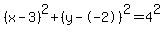 %28x-3%29%5E2%2B%28y--2%29%5E2=4%5E2