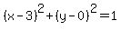 %28x-3%29%5E2%2B%28y-0%29%5E2=1