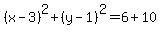 %28x-3%29%5E2%2B%28y-1%29%5E2=6%2B10