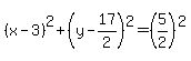 %28x-3%29%5E2%2B%28y-17%2F2%29%5E2=%285%2F2%29%5E2