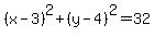 %28x-3%29%5E2%2B%28y-4%29%5E2=32+