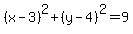 %28x-3%29%5E2%2B%28y-4%29%5E2=9