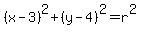 %28x-3%29%5E2%2B%28y-4%29%5E2=r%5E2