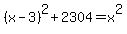 %28x-3%29%5E2%2B2304=x%5E2