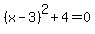 %28x-3%29%5E2%2B4=0