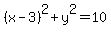 %28x-3%29%5E2%2By%5E2=10