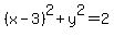 %28x-3%29%5E2%2By%5E2=2