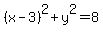%28x-3%29%5E2%2By%5E2=8