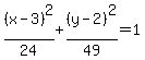 %28x-3%29%5E2%2F24%2B%28y-2%29%5E2%2F49=1
