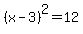 %28x-3%29%5E2=+12