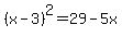 %28x-3%29%5E2=29-5x