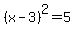 %28x-3%29%5E2=5