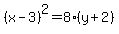 %28x-3%29%5E2=8%2A%28y%2B2%29