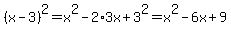 %28x-3%29%5E2=x%5E2-2%2A3x%2B3%5E2=x%5E2-6x%2B9