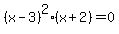 %28x-3%29%5E2+%28x%2B2%29+=+0