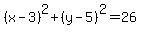 %28x-3%29%5E2+%2B+%28y-5%29%5E2+=+26