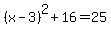 %28x-3%29%5E2+%2B+16+=+25