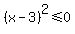 %28x-3%29%5E2+%3C=+0