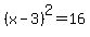 %28x-3%29%5E2+=+16