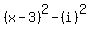 %28x-3%29%5E2-%28i%29%5E2