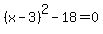 %28x-3%29%5E2-18=0
