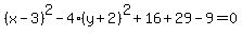 %28x-3%29%5E2-4%28y%2B2%29%5E2%2B16%2B29-9=0