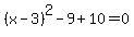 %28x-3%29%5E2-9%2B10=0