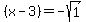 %28x-3%29+=+-sqrt%281%29+
