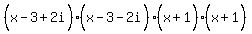 %28x-3%2B2i%5E%22%22%29%28x-3-2i%5E%22%22%29%28x%2B1%5E%22%22%29%28x%2B1%5E%22%22%29