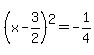%28x-3%2F2%29%5E2=-1%2F4