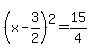 %28x-3%2F2%29%5E2=15%2F4