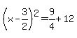 %28x-3%2F2%29%5E2=9%2F4%2B12