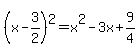 %28x-3%2F2%29%5E2+=+x%5E2-3x%2B9%2F4