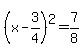 %28x-3%2F4%29%5E2=7%2F8