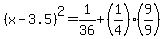 %28x-3.5%29%5E2=+1%2F36%2B%281%2F4%29%2A%289%2F9%29