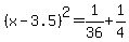 %28x-3.5%29%5E2=1%2F36%2B1%2F4