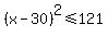 %28x-30%29%5E2%3C=121
